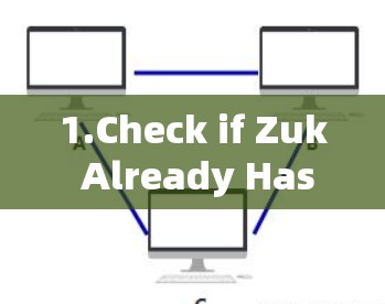 1.Check if Zuk Already Has a VPN: