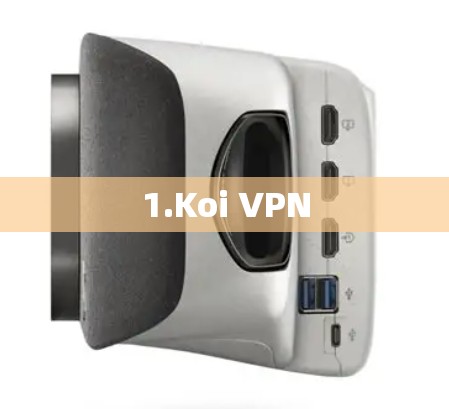 1.Koi VPN