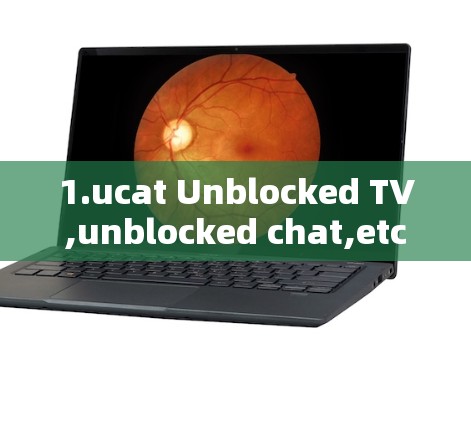 1.ucat Unblocked TV,unblocked chat,etc.