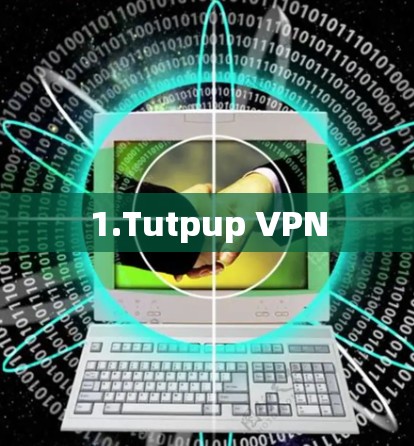 1.Tutpup VPN