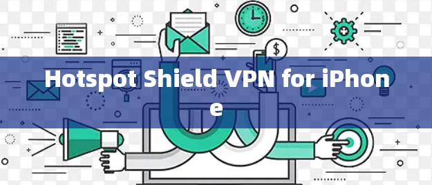Hotspot Shield VPN for iPhone