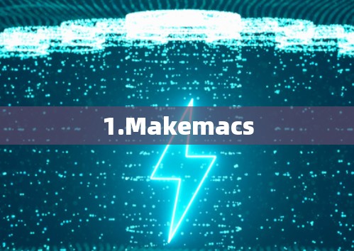 1.Makemacs