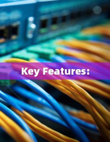 Key Features: