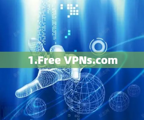 1.Free VPNs.com