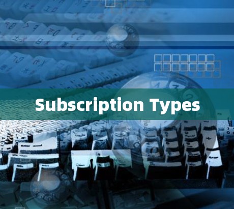 Subscription Types